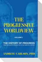 The Progressive Worldview, Volume 1
