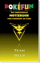 POKEFUN - Das inoffizielle Notizbuch (Team Gelb) für Pokemon GO Fans