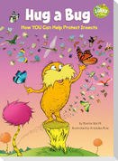 Hug a Bug: How You Can Help Protect Insects