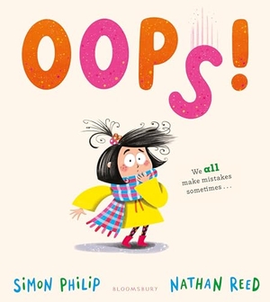 Philip, Simon. OOPS! - A laugh-out-loud picture book about manners for age 3+. Bloomsbury Publishing PLC, 2026.