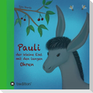 Pauli, der kleine Esel mit den langen Ohren
