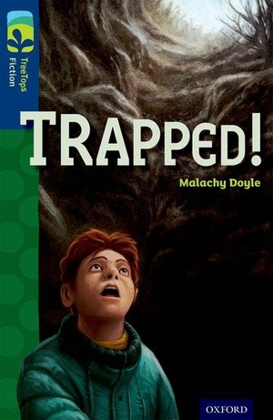 Doyle, Malachy. Oxford Reading Tree TreeTops Fiction: Level 14 More Pack A: Trapped!. Oxford University Press, 2014.