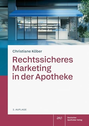 Köber, Christiane. Rechtssicheres Marketing in der Apotheke. Deutscher Apotheker Vlg, 2026.