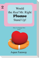 Would The Real Mr. Right Please Stand Up!