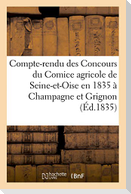 Compte-Rendu Des Concours Du Comice Agricole de Seine-Et-Oise En 1835 À Champagne Et À Grignon
