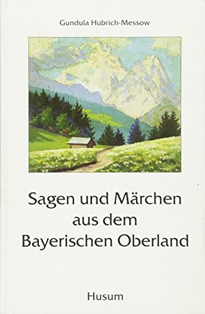 Hubrich-Messow, Gundula (Hrsg.). Sagen und Märchen aus dem Bayerischen Oberland. Husum Druck, 2011.