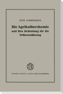 Die Agrikulturchemie und ihre Bedeutung für die Volksernährung