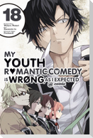 My Youth Romantic Comedy Is Wrong, as I Expected @ Comic, Vol. 18 (Manga)