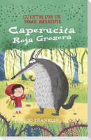 Caperucita Roja Grosera