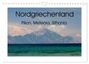 Nordgriechenland ¿ Pilion, Meteora, Sithonia (Wandkalender 2024 DIN A4 quer), CALVENDO Monatskalender