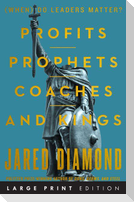 Profits, Prophets, Coaches, and Kings