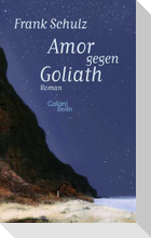Amor gegen Goliath