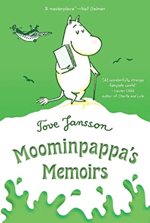 Jansson, Tove. Moominpappa's Memoirs. St. Martins Press-3PL, 2010.