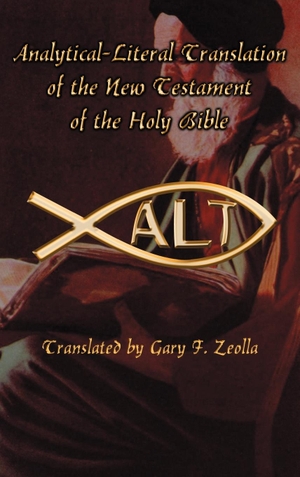 Analytical-Literal Translation of the New Testament of the Holy Bible. 1st Book Library, 2001.