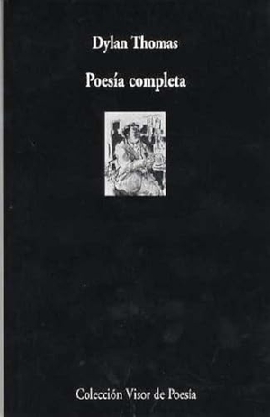 Thomas, Dylan Marlais. Poesía completa. Visor libros, S.L., 2005.