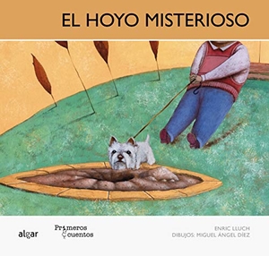 Lluch, Enric / Miguel Ángel Díez Navarro. El hoyo misterioso. Algar libros S.L.U., 2012.