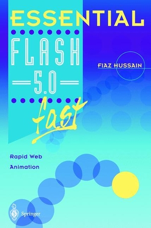 Hussain, Fiaz. Essential Flash 5.0 fast - Rapid Web Animation. Springer London, 2001.
