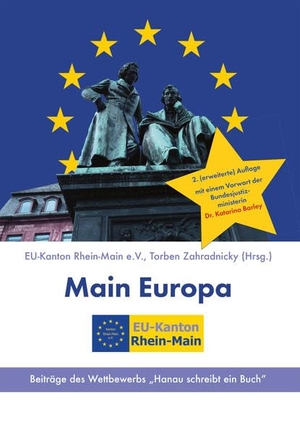 Zahradnicky, Torben (Hrsg.). Main Europa - Beiträge des Wettbewerbs "Hanau schreibt ein Buch". LöwenStern Verlag, 2018.