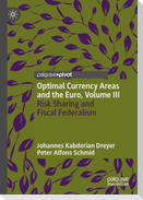 Optimal Currency Areas and the Euro, Volume III