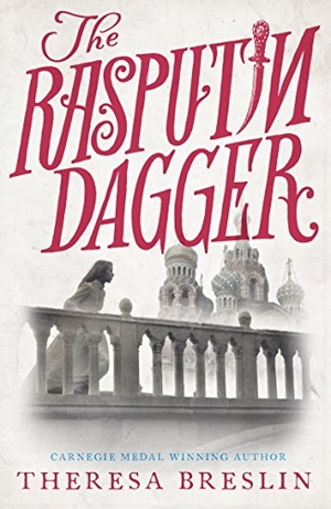 Breslin, Theresa. The Rasputin Dagger. Arrow, 2017.