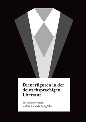 Hor¿á¿ek, Milan / Sabine Voda Eschgfäller (Hrsg.). Dienerfiguren in der deutschsprachigen Literatur. Thelem Universitätsverlag, 2026.