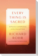Every Thing Is Sacred