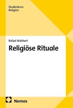 Walthert, Rafael. Religiöse Rituale. Nomos Verlags GmbH, 2026.