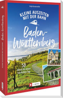 Kleine Auszeiten mit der Bahn in Baden-Württemberg
