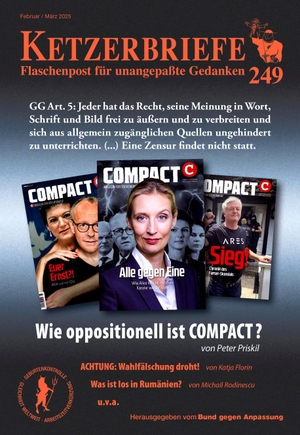 Cassel, Patrick / Florin, Katja et al. Wie oppositionell ist COMPACT? - Ketzerbriefe 249 - Flaschenpost für unangepaßte Gedanken. Ahriman- Verlag GmbH, 2025.