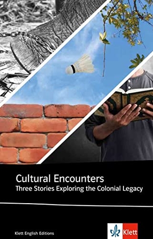 Kureishi, Hanif / Orwell, George et al. Cultural Encounters - Three Stories Exploring the Colonial Legacy. Klett Sprachen GmbH, 2020.