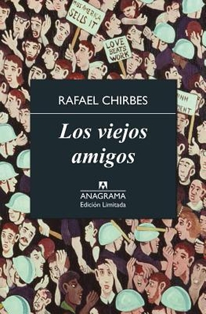 Chirbes, Rafael. Los Viejos Amigos. Anagrama, 2015.