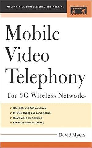 Myers, David. Mobile Video Telephony - For 3g Wireless Networks. McGraw Hill LLC, 2004.