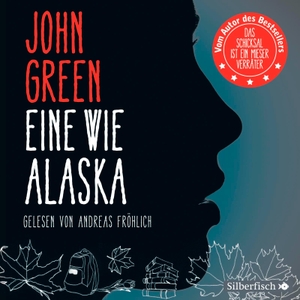 Green, John. Eine wie Alaska. Silberfisch, 2008.