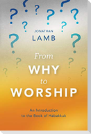 From Why to Worship