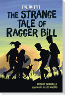 The Strange Tale of Ragger Bill