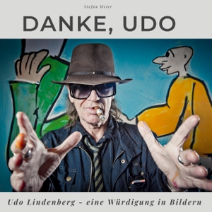 Meier, Stefan. Danke, Udo - Udo Lindenberg - eine Würdigung in Bildern. 27Amigos, 2022.