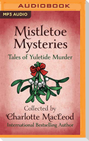 Mistletoe Mysteries: Tales of Yuletide Murder
