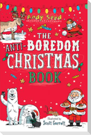 The Anti-Boredom Christmas Book: Games, Crafts, Puzzles, Jokes, Riddles, and Carols for Hours of Family Fun