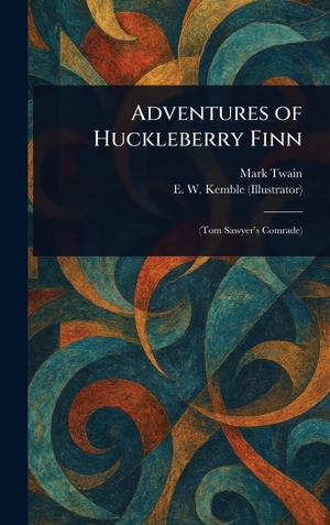 Twain, Mark / E. W. Kemble. Adventures of Huckleberry Finn. Tradd Street Press, 2025.