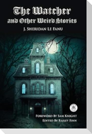 The Watcher and Other Weird Stories with Original Foreword by Sam Knight (Annotated)