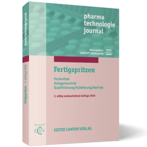 Amschler, M. / Lange, J. et al. Fertigspritzen - Packmittel, Anlagentechnik, Qualifizierung/Validierung/Betrieb. Editio Cantor, 2026.