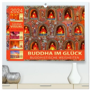 Visual, Globe. BUDDHA IM GLÜCK - Buddhistische Weisheiten (hochwertiger Premium Wandkalender 2024 DIN A2 quer), Kunstdruck in Hochglanz - Wege der Achtsamkeit. Calvendo, 2023.