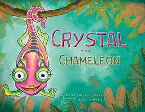 Jones Smith, Rachelle. Crystal the Chameleon. Keepin' Up Wit Press, 2020.