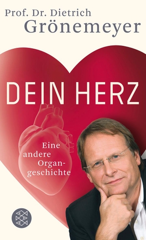 Grönemeyer, Dietrich. Dein Herz - Eine andere Organgeschichte. FISCHER Taschenbuch, 2012.