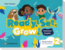 Ready, Set, Grow! Level 2 Student's Book with Digital Pack American English