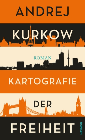 Kurkow, Andrej. Kartografie der Freiheit. Haymon Verlag, 2018.
