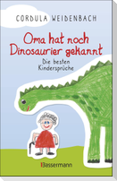 Oma hat noch Dinosaurier gekannt. Die besten Kindersprüche