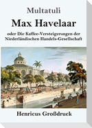 Max Havelaar (Großdruck)
