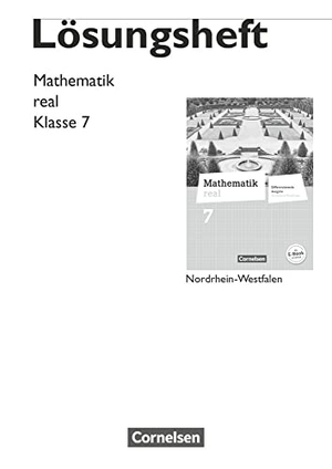 Berkemeier, Helga. Mathematik real 7. Schuljahr. Lösungen zum Schülerbuch. Differenzierende Ausgabe Nordrhein-Westfalen. Cornelsen Verlag GmbH, 2013.