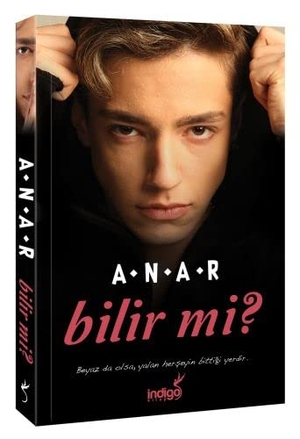 Anar. Bilir Mi. Indigo Kitap, 2017.